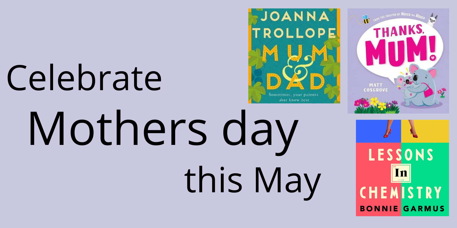 Text Celebrate mothers day and 3 book covers 