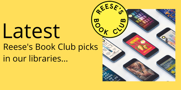 Latest Reese's Book Club picks in our libraries..