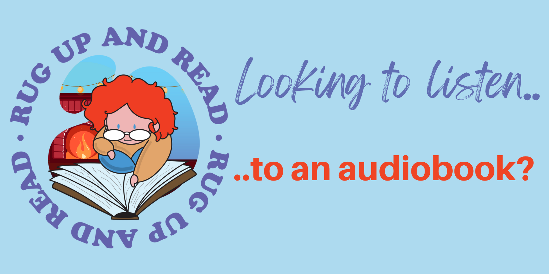 Looking to listen to an audiobook?