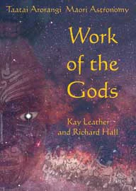 Tātai arorangi Māori astronomy Work of the gods