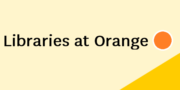 Our Libraries at Orange - 14 April 2022 Update